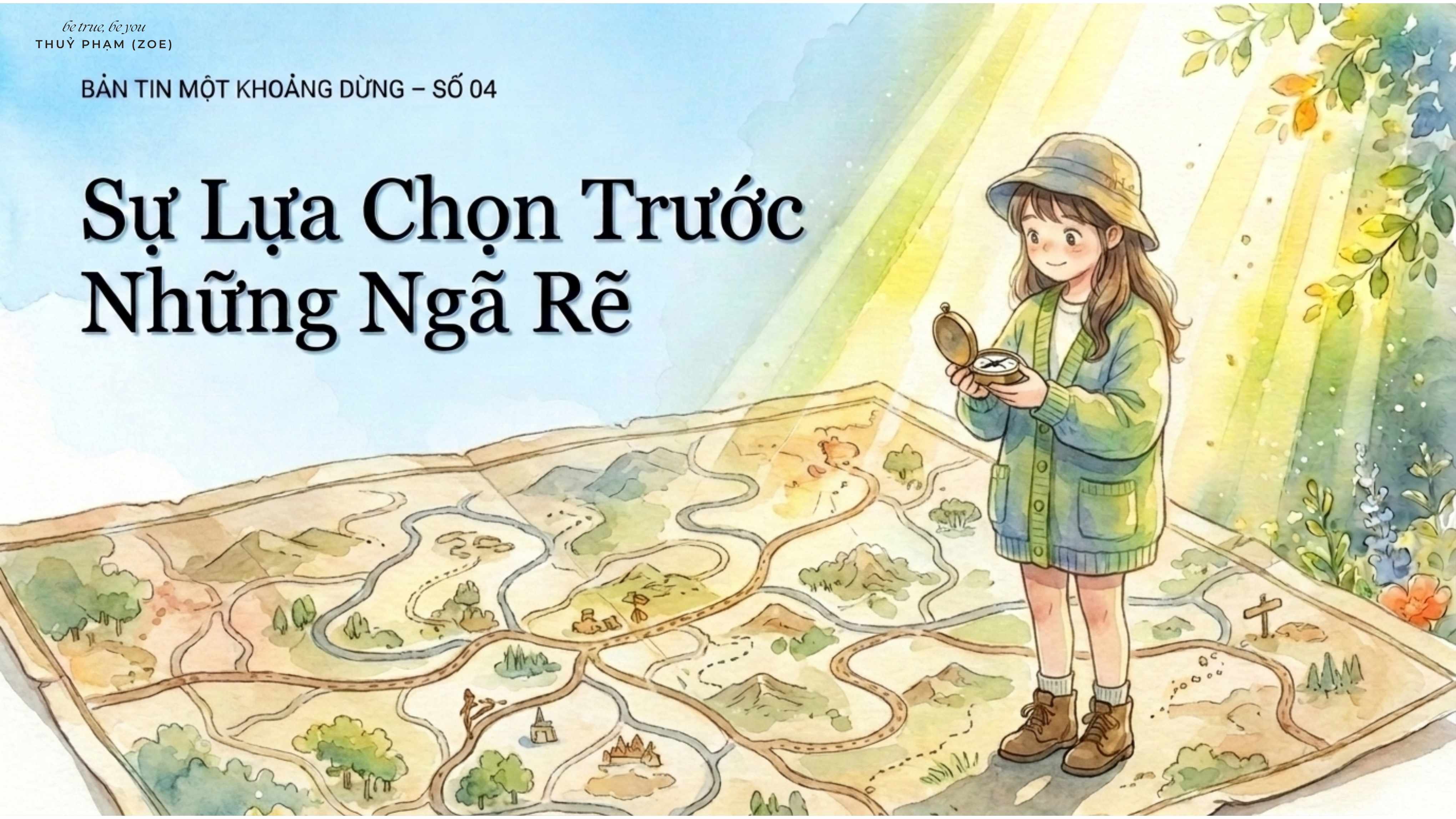 [Một Khoảng Dừng - Tuần 4] - Sự lựa chọn trước những ngã rẽ