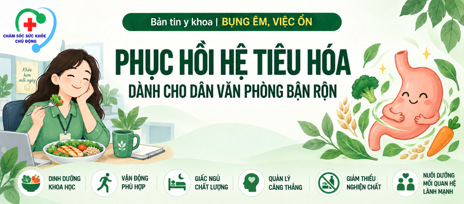 Chào mừng bạn đến với bản tin y khoa "Bụng Êm, Việc Ổn"