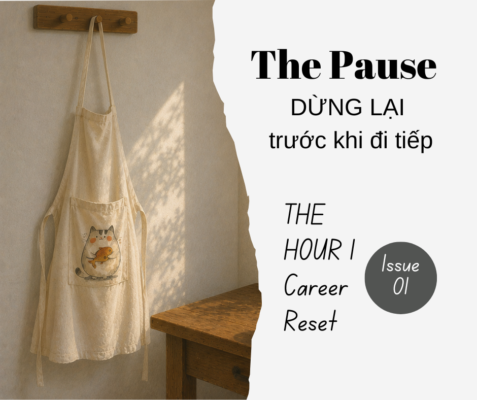 Issue 01 | THE PAUSE: Dừng lại trước khi đi tiếp