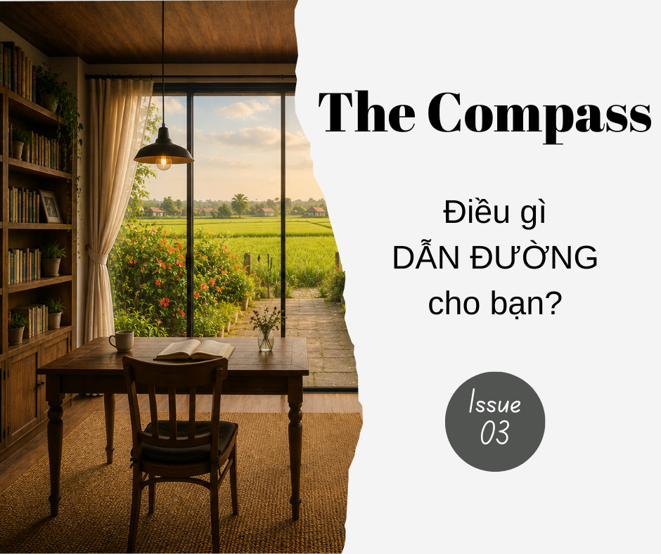 Issue 03 | THE COMPASS: Điều gì sẽ dẫn đường cho bạn? 
